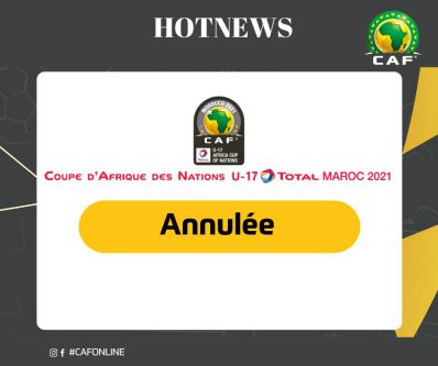 La CAN U17 Maroc 2021 annulée par la CAF